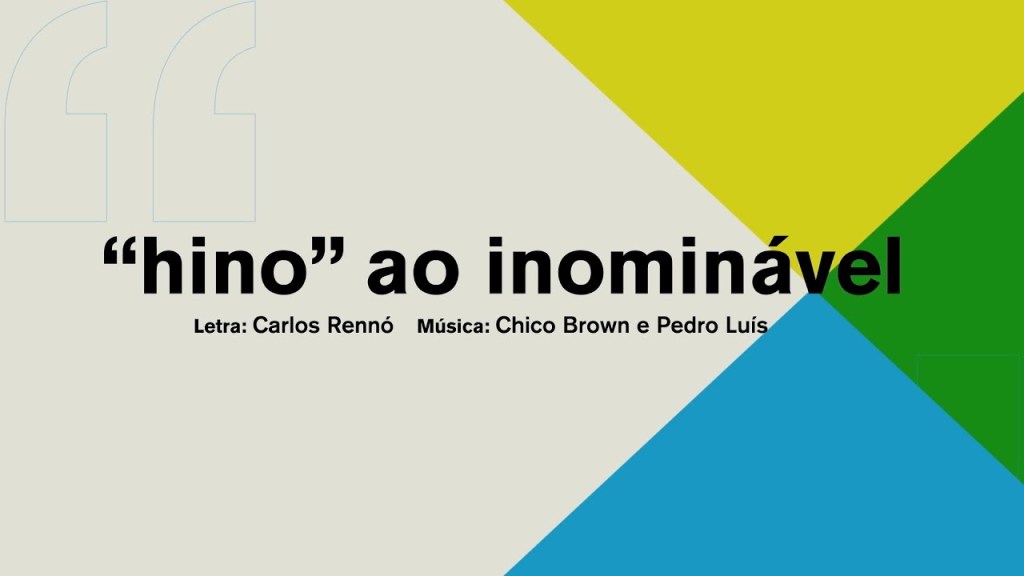 “Hino” ao inominável